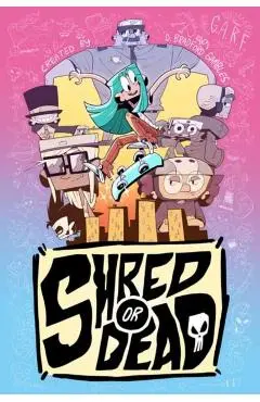 Shred or Dead - D. Bradford Gambles