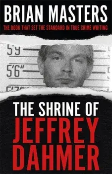 Shrine of Jeffrey Dahmer, Paperback/Brian Masters