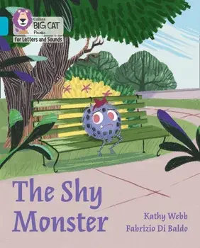 Shy Monster. Band 07/Turquoise, Paperback/Kathy Webb
