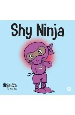 Shy Ninja: A Children's Book About Social Emotional Learning and Overcoming Social Anxiety - Mary Nhin