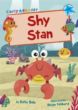 Shy Stan. (Blue Early Reader), Paperback/Katie Dale