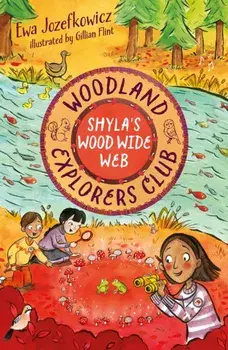 Shyla's Wood Wide Web, Paperback/Ewa Jozefkowicz