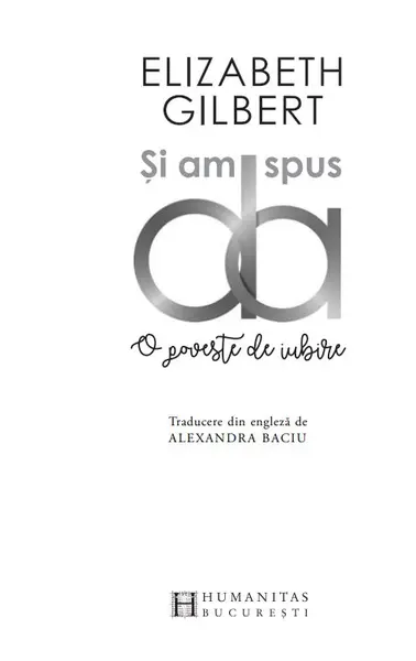 Si am spus da | Elizabeth Gilbert