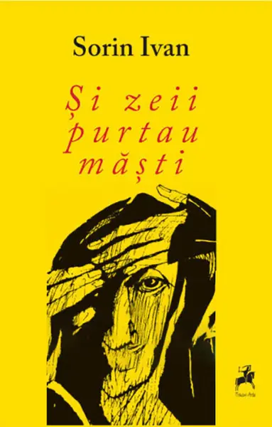 Și zeii purtau măști