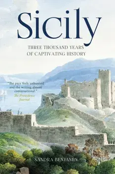 Sicily. Three Thousand Years of Captivating History, Paperback/Sandra Benjamin