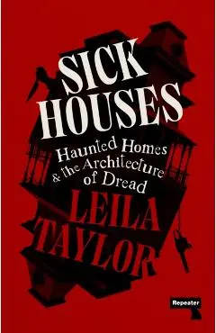 Sick Houses - Leila Taylor