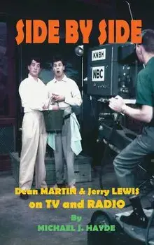 Side By Side: Dean Martin & Jerry Lewis On TV and Radio (hardback), Hardcover/Michael J. Hayde