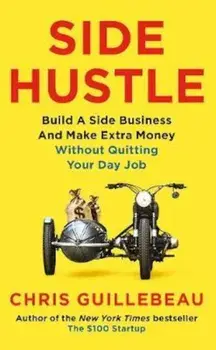 Side Hustle, Paperback/Chris Guillebeau