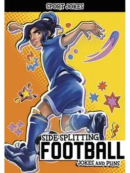 Side-Splitting Football Jokes and Puns, Paperback/Jake Maddox