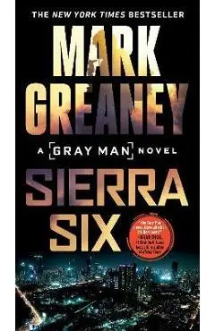 Sierra Six - Mark Greaney