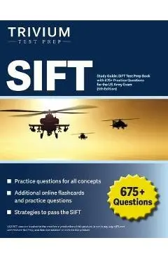 SIFT Study Guide: SIFT Test Prep Book with 675+ Practice Questions for the US Army Exam [5th Edition] - Elissa Simon