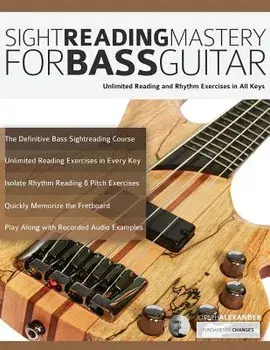 Sight Reading Mastery for Bass Guitar, Paperback/Joseph Alexander