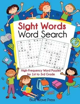 Sight Words Word Search: High-Frequency Word Puzzles for First Through Third Grade, Paperback/Blue Wave Press