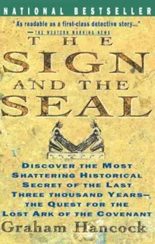 Sign and the Seal: The Quest for the Lost Ark of the Covenant, Paperback/Graham Hancock