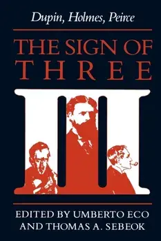 Sign of Three. Dupin, Holmes, Peirce, Paperback/***