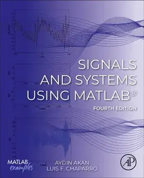 Signals and Systems Using MATLAB®. 4 ed, Paperback/***
