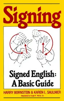 Signing: Signed English: A Basic Guide, Paperback/Harry Bornstein