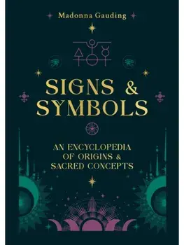 Signs & Symbols. An encyclopaedia of origins & sacred concepts, Hardback/Madonna Gauding