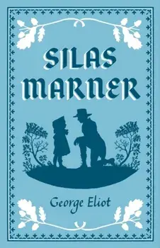 Silas Marner, Paperback/George Eliot