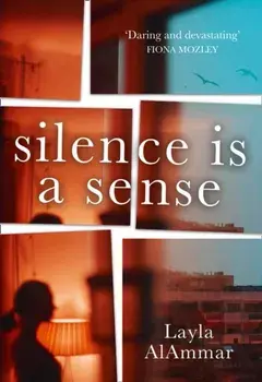 Silence is a Sense, Paperback/Layla AlAmmar