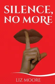 Silence, No More, Paperback/Liz Moore