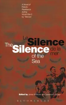 Silence of the Sea / Le Silence de la Mer. A Novel of French Resistance during the Second World War by 'Vercors', Paperback/***