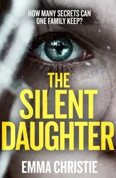 Silent Daughter, Paperback/Emma Christie