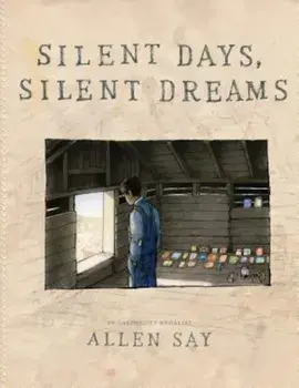 Silent Days, Silent Dreams, Hardcover/Allen Say