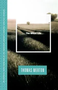 Silent Life, Paperback/Thomas Merton