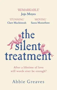 Silent Treatment. The book everyone is falling in love with, Paperback/Abbie Greaves