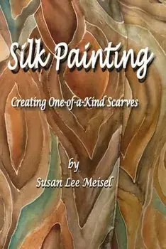 Silk Painting, Paperback/Susan Lee Meisel