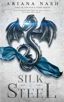 Silk & Steel, Paperback/Ariana Nash