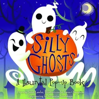 Silly Ghosts. A Haunted Pop-Up Book, Hardback/Lawler