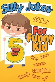 Silly Jokes For 5 Year Old Funny Kid: 200+ Hilarious jokes, Riddles and knock knock jokes to improve reading skills and writing skills ( Silly jokes f, Paperback/Happy Bengen