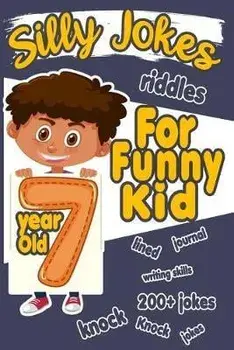 Silly Jokes For 7 Year Old Funny Kid: 200+ Hilarious jokes, Riddles and knock knock jokes to improve reading skills and writing skills ( Silly jokes f, Paperback/Happy Bengen