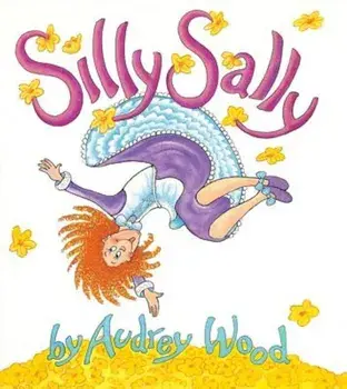 Silly Sally: Lap-Sized Board Book, Hardcover/Audrey Wood