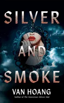 Silver and Smoke, Paperback/Van Hoang