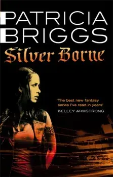 Silver Borne. Mercy Thompson: Book 5, Paperback/Patricia Briggs