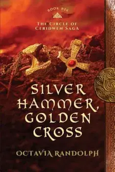 Silver Hammer, Golden Cross, Paperback/Octavia Randolph