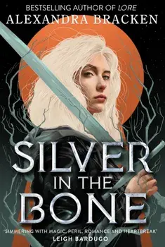 Silver in the Bone. Book 1, Paperback/Alexandra Bracken