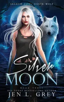 Silver Moon, Paperback/Jen L. Grey