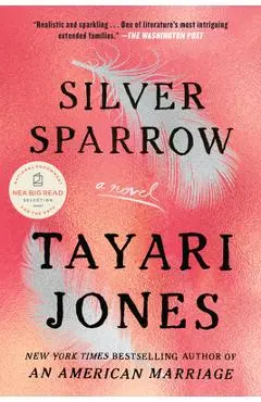 Silver Sparrow - Tayari Jones