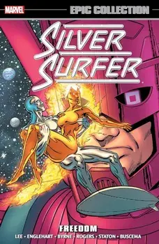 Silver Surfer Epic Collection: Freedom (New Printing), Paperback/Mark Gruenwald