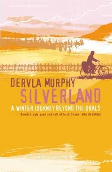 Silverland, Paperback/Dervla Murphy
