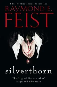 Silverthorn, Paperback/Raymond E. Feist