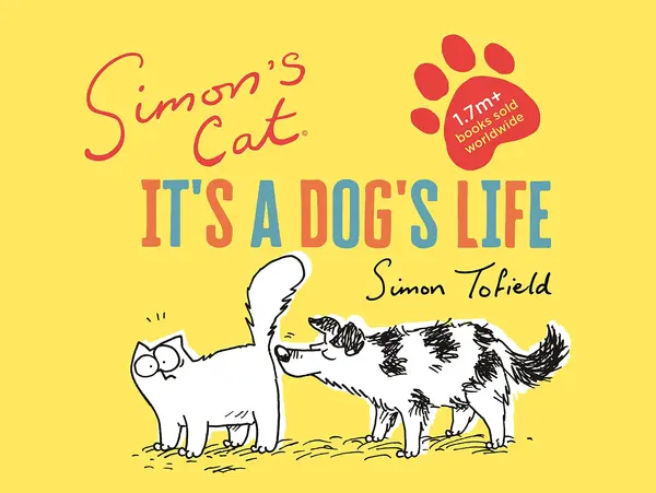 Simon's Cat: It's a Dog's Life | Simon Tofield