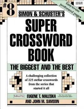 Simon & Schuster Super Crossword Book #8: The Biggest and the Best, Paperback/Eugene T. Maleska