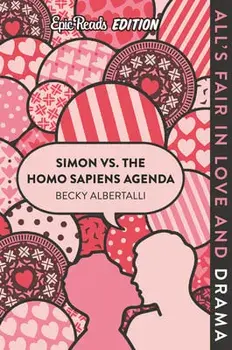 Simon vs. the Homo Sapiens Agenda Epic Reads Edition, Paperback/Becky Albertalli