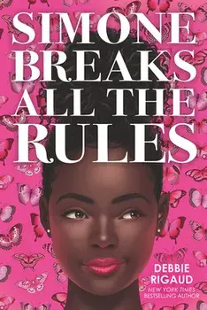 Simone Breaks All the Rules, Paperback/Debbie Rigaud