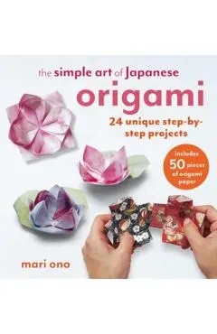Simple Art of Japanese Origami - Mari Ono
